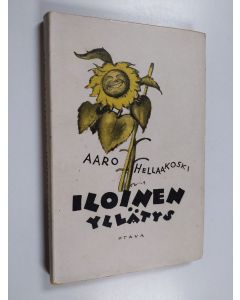 Kirjailijan Aaro Hellaakoski käytetty kirja Iloinen yllätys : novelleja