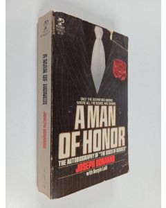 Kirjailijan Joseph Bonanno & Sergio Lalli käytetty kirja A Man of Honor - The Autobiography of Joseph Bonanno