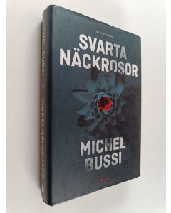Kirjailijan Michel Bussi käytetty kirja Svarta näckrosor