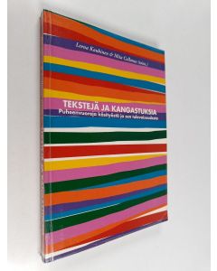 käytetty kirja Tekstejä ja kangastuksia : puheenvuoroja käsityöstä ja sen tulevaisuudesta