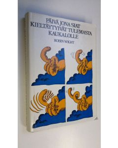 Kirjailijan Robin Wight käytetty kirja Päivä jona siat kieltäytyivät tulemasta kaukalolle