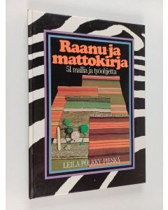 Kirjailijan Leila Pölkky-Pieskä käytetty kirja Raanu- ja mattokirja : 51 mallia ja työohjetta