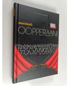 Kirjailijan Pirjo von Hertzen käytetty kirja Mentäiskö oopperaan!