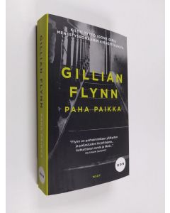 Kirjailijan Gillian Flynn käytetty kirja Paha paikka
