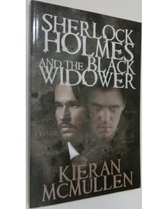 Kirjailijan Kieran McMullen käytetty kirja Sherlock Homes and the Black Widower (UUDENVEROINEN)