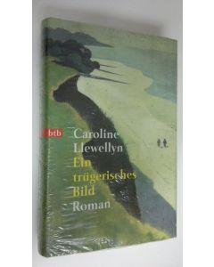 Kirjailijan Caroline Llewellyn uusi kirja Ein trugerisches Bild (UUSI)