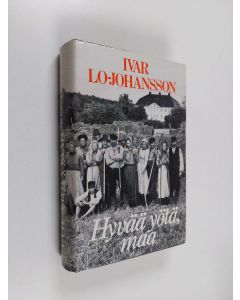 Kirjailijan Ivar Lo-Johansson käytetty kirja Hyvää yötä, maa (ERINOMAINEN)