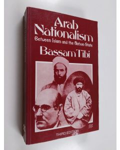 Kirjailijan Bassam Tibi käytetty kirja Arab nationalism : between Islam and the nation-state