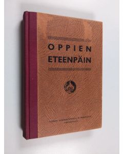 käytetty kirja Oppien eteenpäin : nuorisoliittolaisen käsikirja 1 : demokraattisen nuorison III luokan opintomerkin aineisto