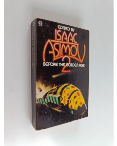Kirjailijan Isaac Asimov käytetty kirja Before the golden age 2 : a science fiction anthology of the 1930's