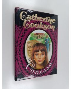 Kirjailijan Catherine Cookson & Tutteli Lindberg käytetty kirja Vanessa : romaani