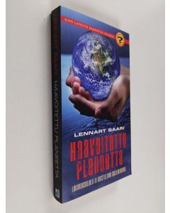 Kirjailijan Lennart Saari käytetty kirja Haavoitettu planeetta : luonnonsuojelu ja kristillinen maailmankuva
