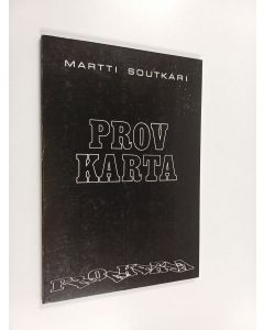 Kirjailijan Martti Soutkari käytetty kirja Provkarta : dikter