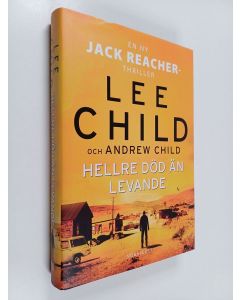 Kirjailijan Lee Child käytetty kirja Hellre död än levande