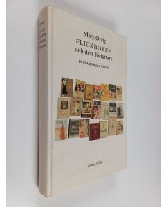 Kirjailijan Mary Ørvig käytetty kirja Flickboken och dess författare : ur flickläsningens historia