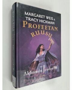 Kirjailijan Margaret Weis käytetty kirja Akhranin profeetta