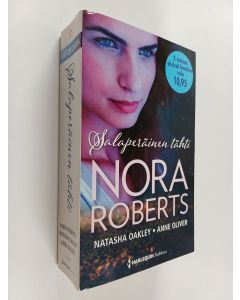 Kirjailijan Nora Roberts & Natasha Oakley ym. käytetty kirja Salaperäinen tähti : Salaperäinen tähti ; Uusin silmin ; Hyvä fiilis