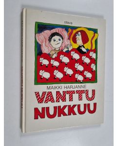 Kirjailijan Maikki Harjanne käytetty kirja Vanttu nukkuu