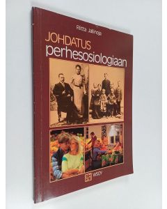 Kirjailijan Riitta Jallinoja käytetty kirja Johdatus perhesosiologiaan