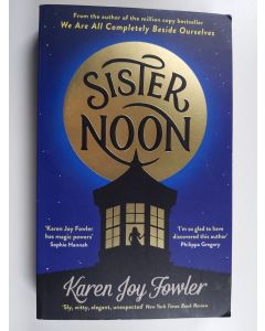 Kirjailijan Karen Joy Fowler käytetty kirja Sister Noon