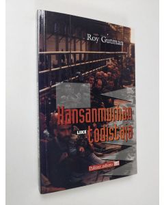 Kirjailijan Roy Gutman käytetty kirja Kansanmurhan todistaja : raportti etnisistä puhdistuksista Bosniassa