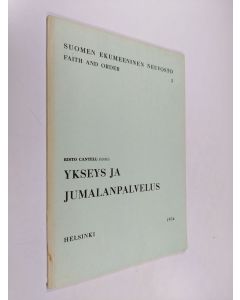 käytetty kirja Ykseys ja jumalanpalvelus : Kuopiossa 5.6.1972 pidetyn Suomen ekumeenisen neuvoston ja Kuopion kesäyliopiston järjestämän jumalanpalvelusseminaarin aineistoa