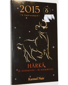 Kirjailijan Karmel Nair käytetty kirja Härkä : Tarot-vuotesi 2015