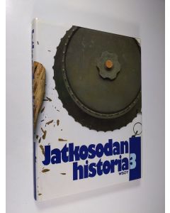 käytetty kirja Jatkosodan historia 3 : Hyökkäys jatkuu Itä-Karjalaan (ERINOMAINEN)