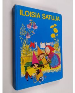 Kirjailijan Laila Niukkanen käytetty kirja Iloisia satuja