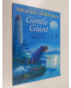 Kirjailijan Michael Morpurgo käytetty kirja Gentle giant