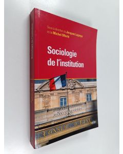 Kirjailijan Jacques Lagroye & Michel Offerlé käytetty kirja Sociologie de l'institution