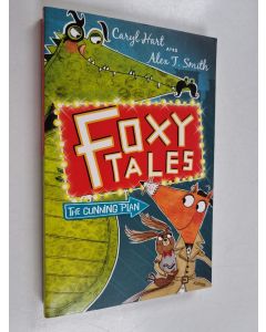 Kirjailijan Caryl Hart käytetty kirja Foxy tales - The cunning plan