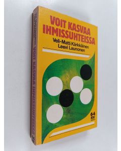 Kirjailijan Veli-Matti Kärkkäinen käytetty kirja Voit kasvaa ihmissuhteissa