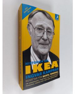 Kirjailijan Bertil Torekull käytetty kirja Historien om IKEA : Ingvar Kamprad berättar för Bertil Torekull