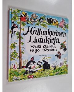 Kirjailijan Mauri Kunnas käytetty kirja Hullunkurinen lintukirja