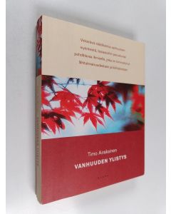 Kirjailijan Timo Airaksinen käytetty kirja Vanhuuden ylistys