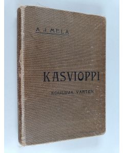 käytetty kirja Suomalaisen kirjallisuuden seuran toimituksia : Kasvioppi, kouluja varten