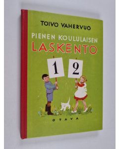 Kirjailijan Toivo Vahervuo käytetty kirja Pienen koululaisen laskento 1-2