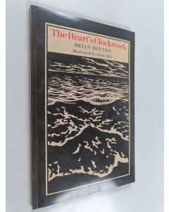 Kirjailijan Brian Hinton & Julian Bell käytetty kirja The Heart's Clockwork