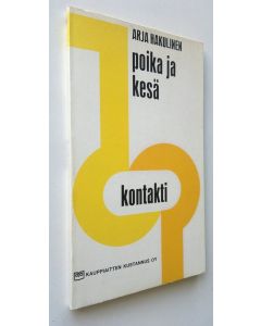 Kirjailijan Arja Hakulinen käytetty kirja Poika ja kesä (UUSI)