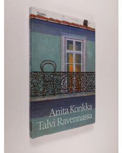Kirjailijan Anita Konkka käytetty kirja Talvi Ravennassa