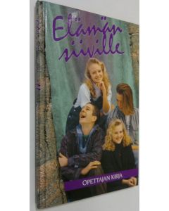 Tekijän Tytti Issakainen  käytetty kirja Elämän siiville : Opettajan kirja (ERINOMAINEN)