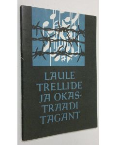 käytetty teos Laule trellide ja okastraadi tagant