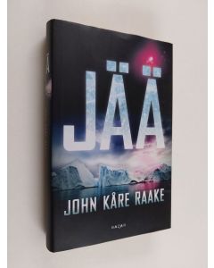 Kirjailijan John Kåre Raake käytetty kirja Jää