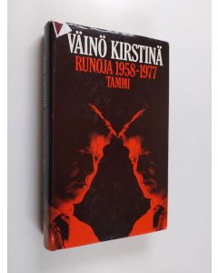 Kirjailijan Väinö Kirstinä käytetty kirja Runoja 1958-1977