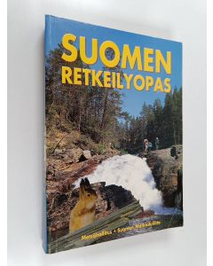 Kirjailijan Antero Rautio käytetty kirja Suomen retkeilyopas : retkeilyreitit, luontopolut, retkeilyalueet, erämaa-alueet, kansallispuistot, luonnonpuistot, autiotuvat, varaustuvat