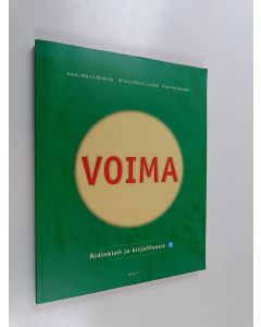 Kirjailijan Anne-Maria Mikkola käytetty kirja Voima : äidinkieli ja kirjallisuus 8