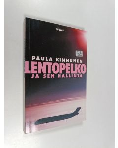 Kirjailijan Paula Kinnunen käytetty kirja Lentopelko ja sen hallinta