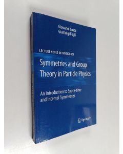Kirjailijan Giovanni Costa käytetty kirja Symmetries and Group Theory in Particle Physics : An introduction to space-time and internal symmetries