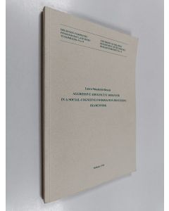 Kirjailijan Laura Pakaslahti-Rekola käytetty kirja Aggressive adolescent behavior in a social-cognitive information-processing framework